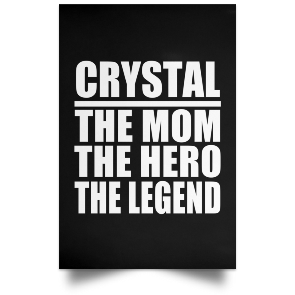 Crystal The Mom The Hero The Legend - Poster Portrait