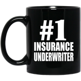 Number One #1 Insurance Underwriter - 11 Oz Coffee Mug Black