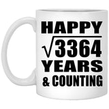 Happy 58th Anniversary Square Root of 3364 Years & Counting - 11oz Coffee Mug