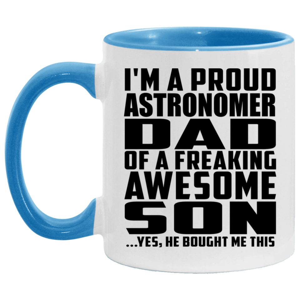 Proud Astronomer Dad Of Awesome Son - 11oz Accent Mug Blue