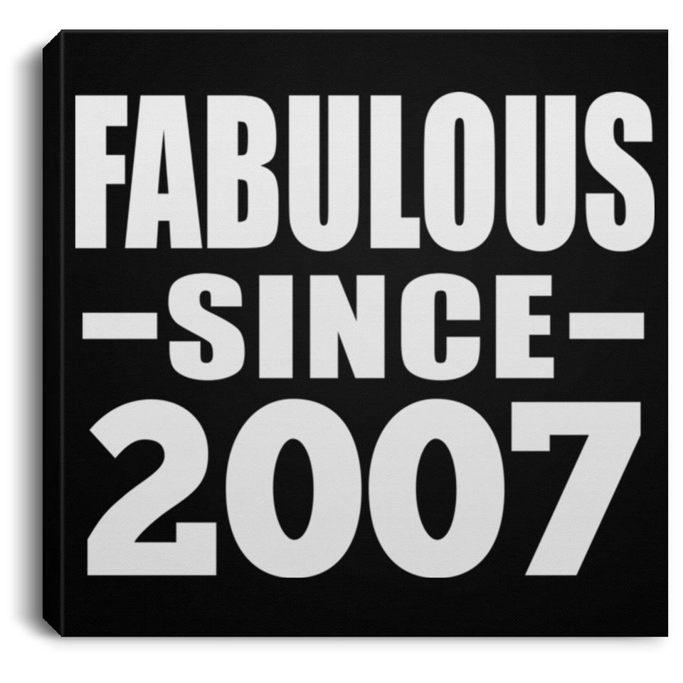 17th Birthday Fabulous Since 2007 - Canvas Square