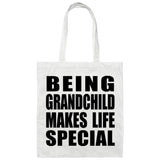Being Grandchild Makes Life Special - Tote Bag White