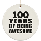 100th Birthday 100 Years Of Being Awesome - Circle Ornament
