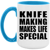 Knife Making Makes Life Special - 15oz Accent Mug Blue