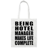 Being Hotel Manager Makes Life Complete - Tote Bag White