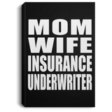 Mom Wife Insurance Underwriter - Canvas Portrait