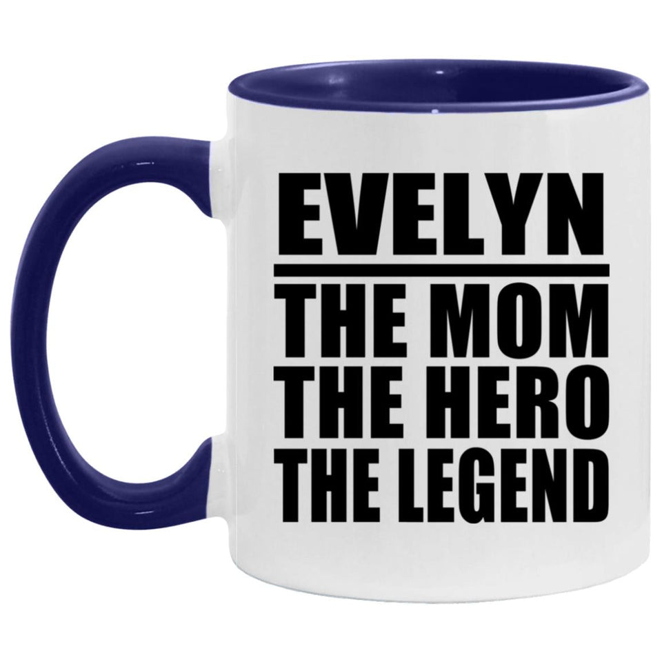 Evelyn The Mom The Hero The Legend - 11oz Accent Mug Purple