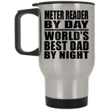 Meter Reader By Day World's Best Dad By Night - Silver Travel Mug