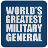 World's Greatest Military General - Drink Coaster