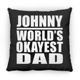 Johnny World's Okayest Dad - Throw Pillow Black