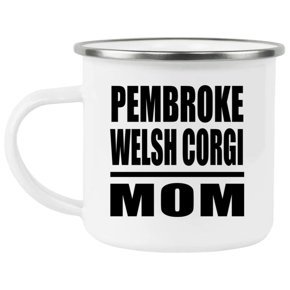 Pembroke Welsh Corgi Mom - 12oz Camping Mug