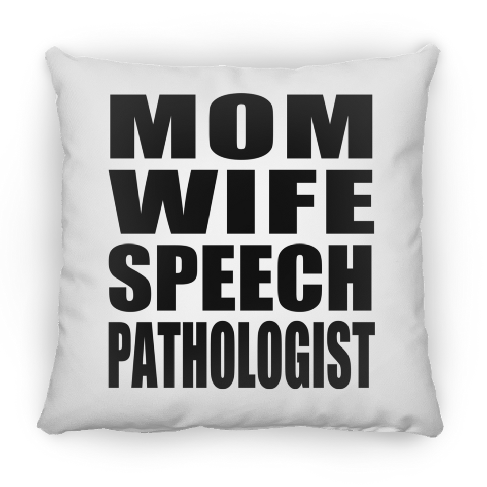 Mom Wife Speech Pathologist - Throw Pillow