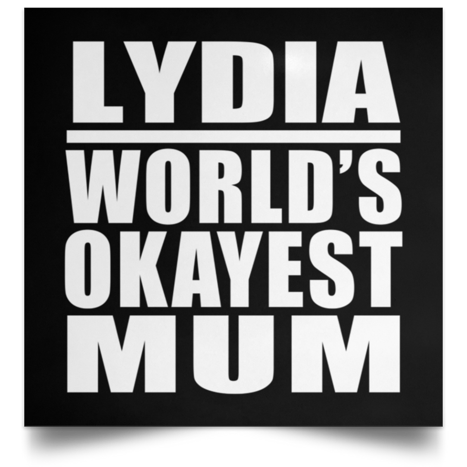 Lydia World's Okayest Mum - Poster Square