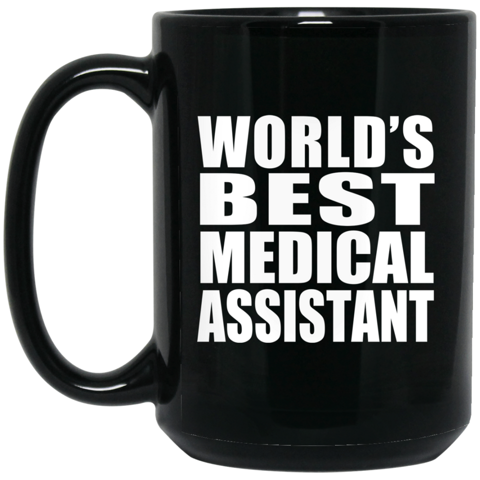 World's Best Medical Assistant - 15 Oz Coffee Mug
