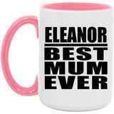 Eleanor Best Mum Ever - 15oz Accent Mug Pink