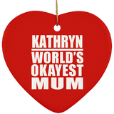 Kathryn World's Okayest Mum - Heart Ornament