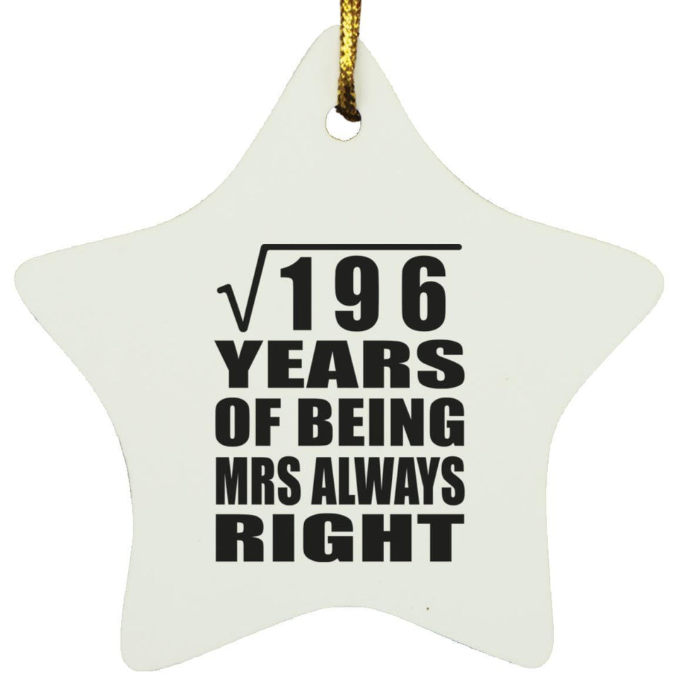 14th Anniversary Square Root of 196 Years Mrs Always Right - Star Ornament