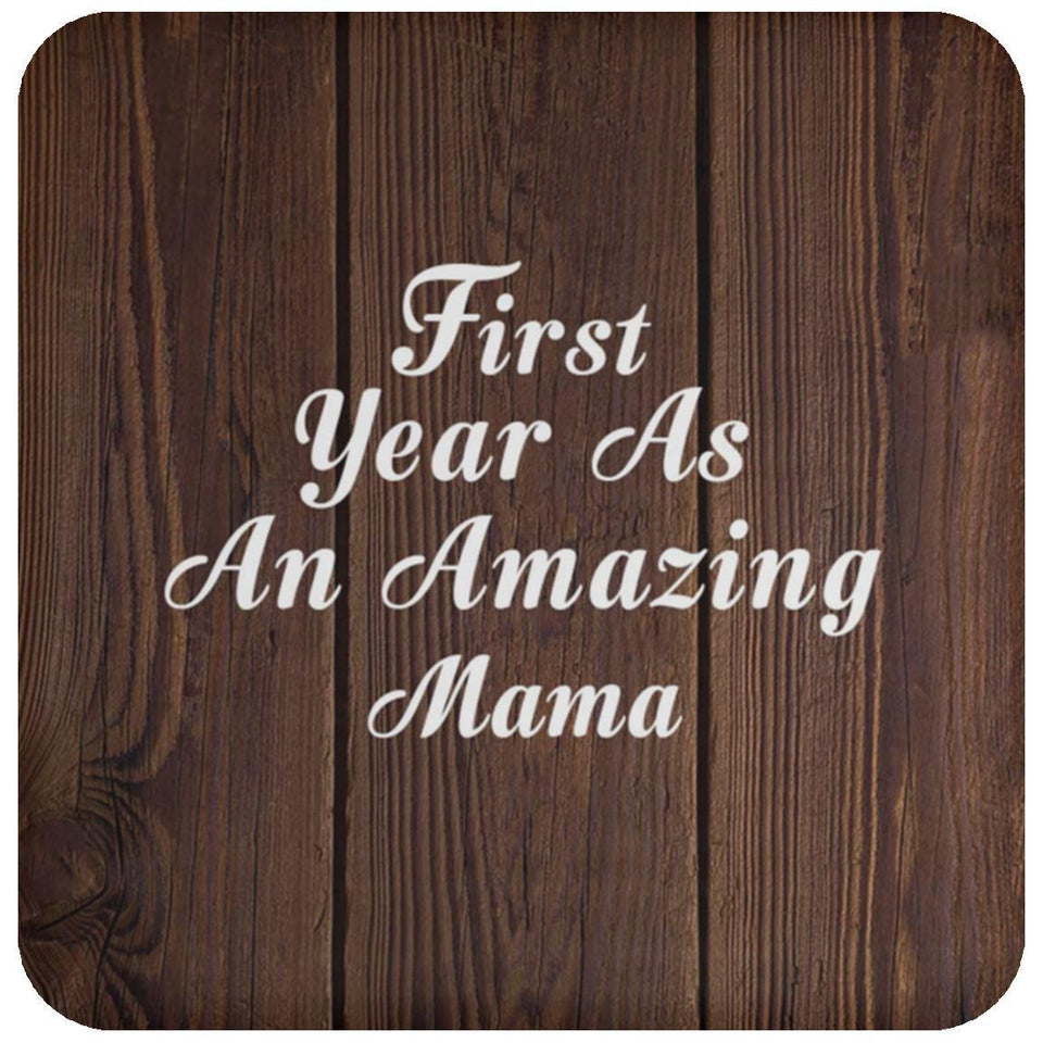 First Year As An Amazing Mama - Drink Coaster D