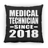 Medical Technician Since 2018 - Throw Pillow Black