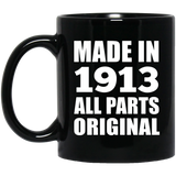 111th Birthday Made in 1913 All Parts Original - 11oz Coffee Mug Black