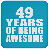 49th Birthday 49 Years Of Being Awesome - Drink Coaster