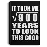 30th Birthday Took Square Root of 900 Years To Look Good - Canvas Portrait