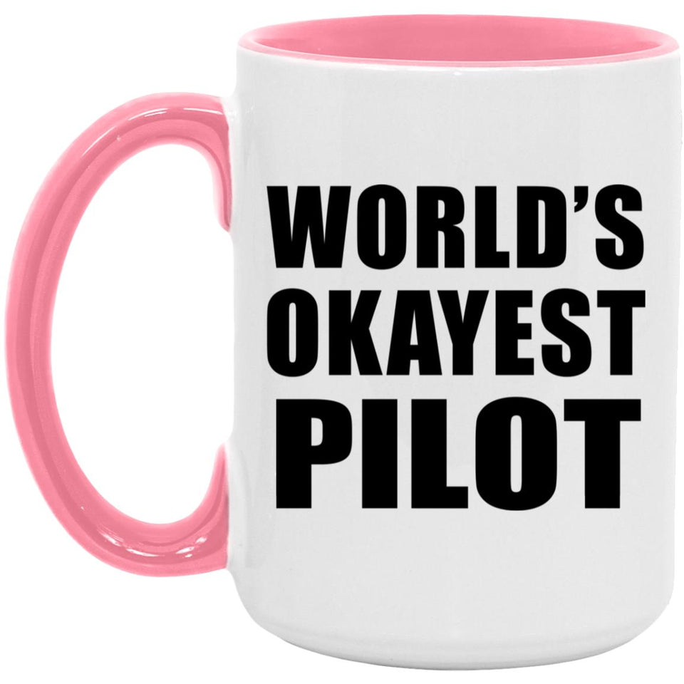 World's Okayest Pilot - 15oz Accent Mug Pink