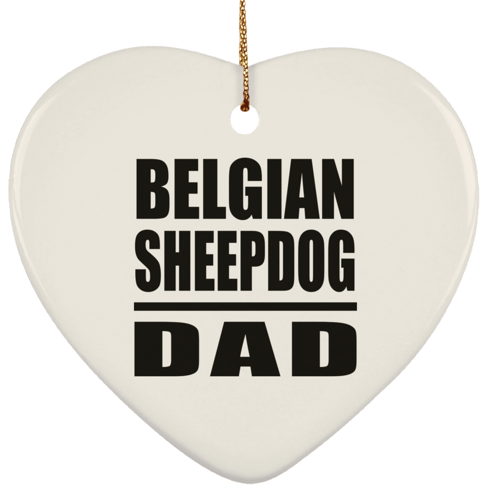 Belgian Sheepdog Dad - Heart Ornament