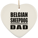 Belgian Sheepdog Dad - Heart Ornament