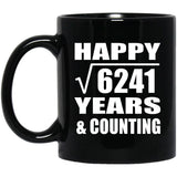 Happy 79th Anniversary Square Root of 6241 Years & Counting - 11oz Coffee Mug Black