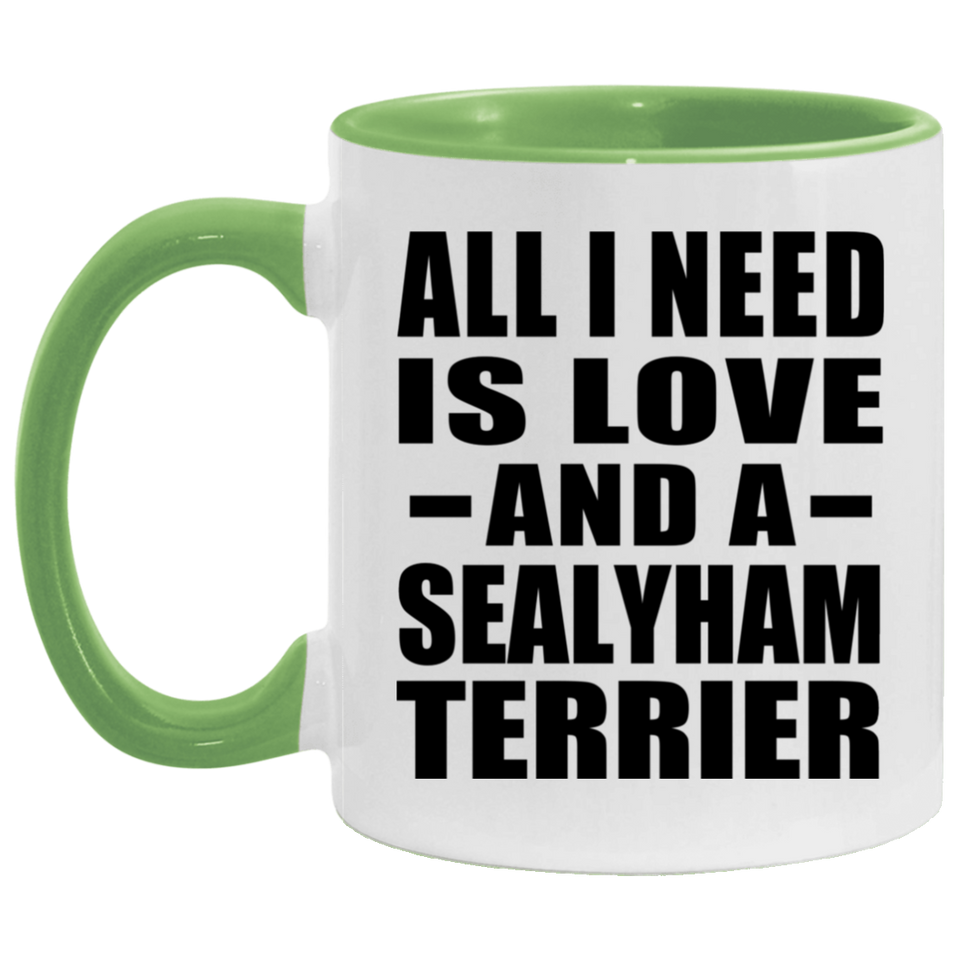 All I Need Is Love And A Sealyham Terrier - 11oz Accent Mug Green