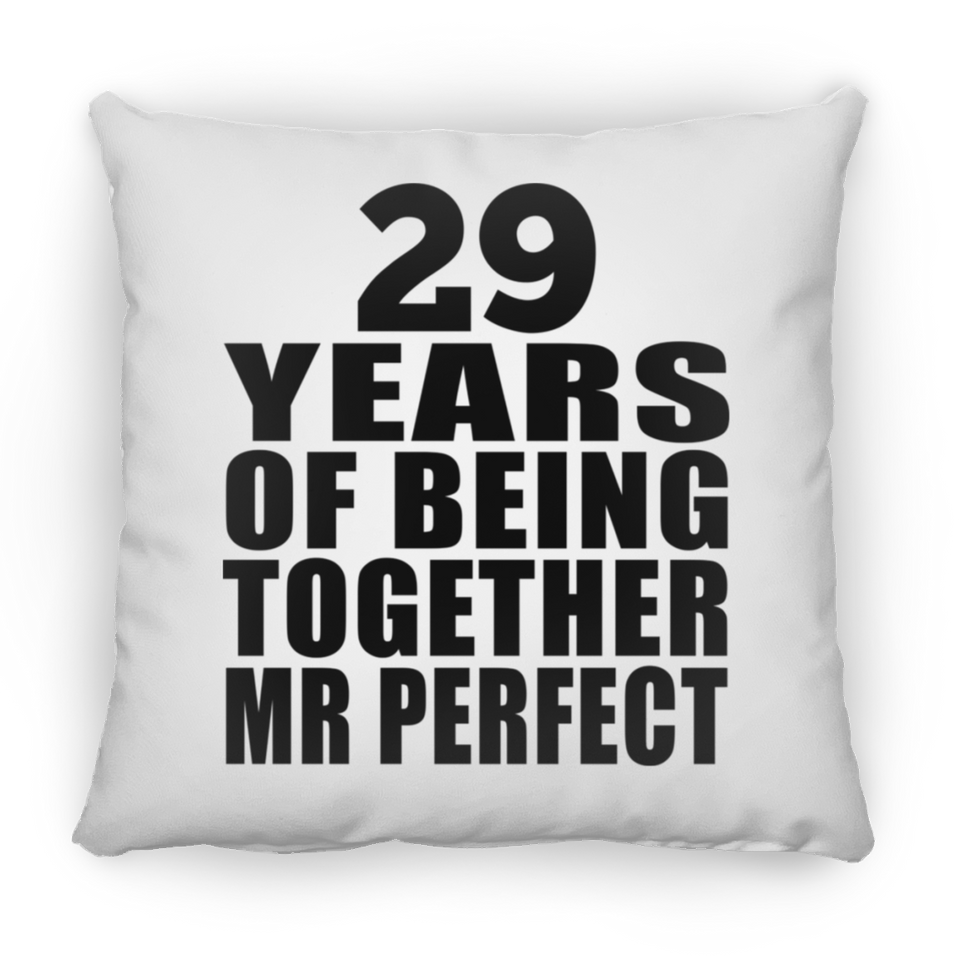 29th Anniversary 29 Years Of Being Mr Perfect - Throw Pillow
