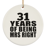 31st Anniversary 31 Years Of Being Mrs Right - Circle Ornament