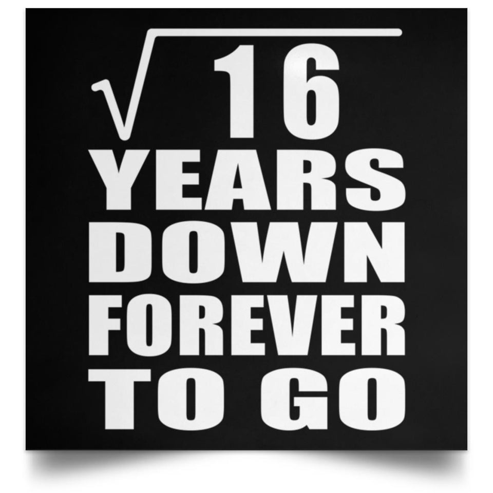 4th Anniversary Square Root of 16 Years Down Forever To Go - Poster Square