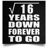 4th Anniversary Square Root of 16 Years Down Forever To Go - Poster Square