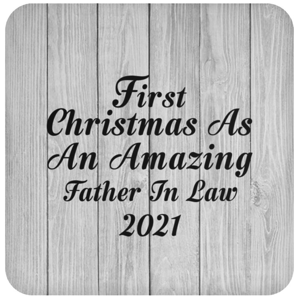 First Christmas As An Amazing Father In Law 2021 - Drink Coaster F