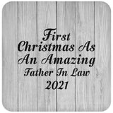 First Christmas As An Amazing Father In Law 2021 - Drink Coaster F
