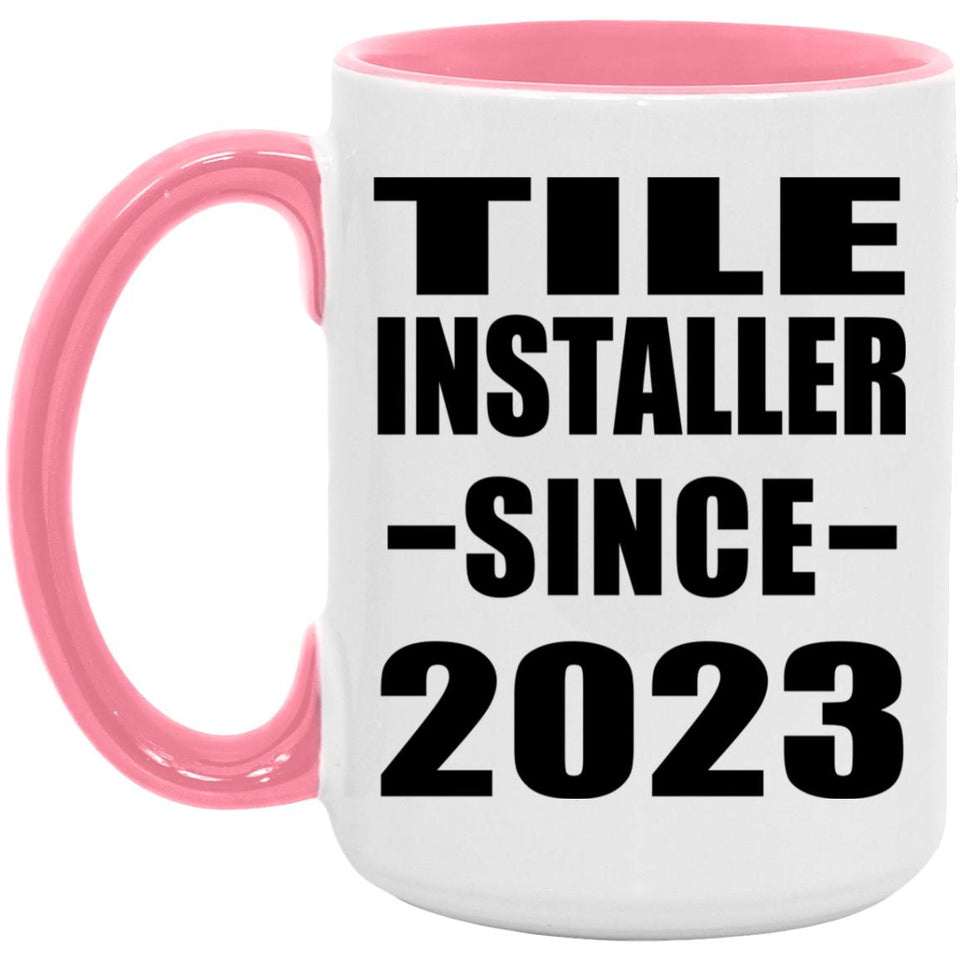 Tile Installer Since 2023 - 15oz Accent Mug Pink