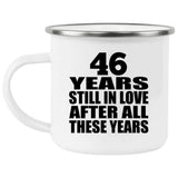 46th Anniversary 46 Years Still In Love After These Years - 12oz Camping Mug