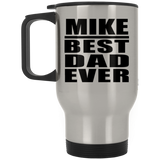 Mike Best Dad Ever - Silver Travel Mug