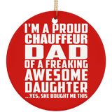 Proud Chauffeur Dad Of Awesome Daughter - Circle Ornament
