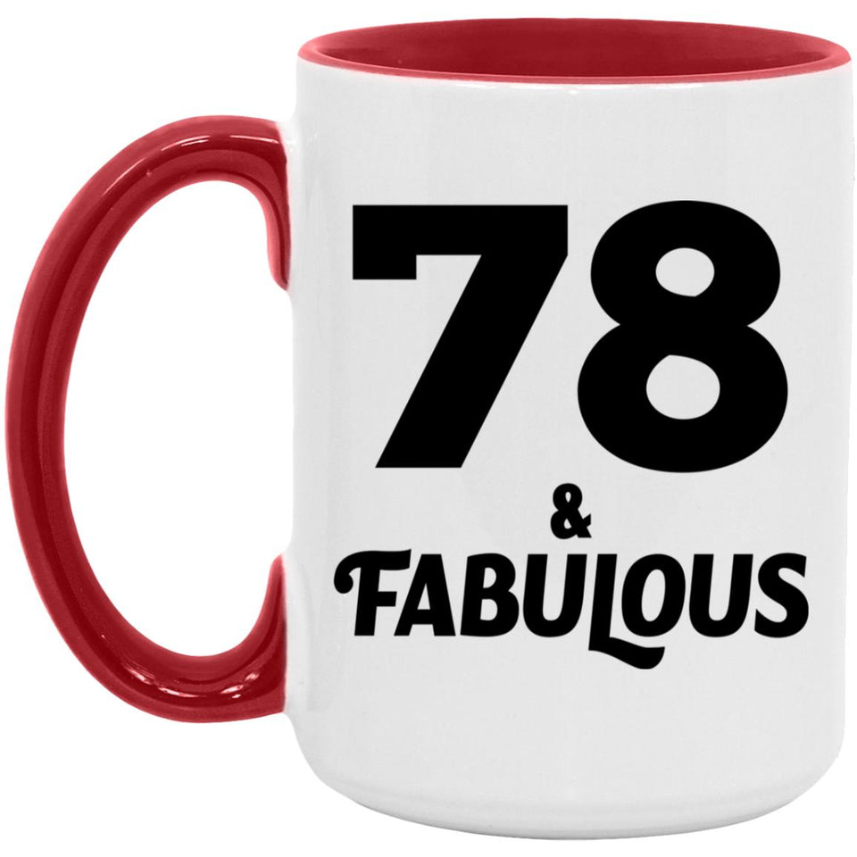 78th Birthday 78 & Fabulous - 15oz Accent Mug Red
