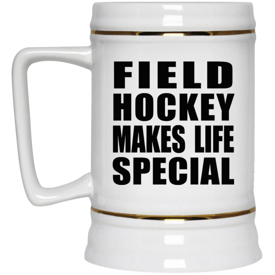 Field Hockey Makes Life Special - Beer Stein