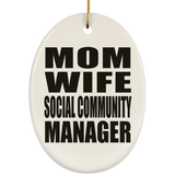 Mom Wife Social Community Manager - Oval Ornament