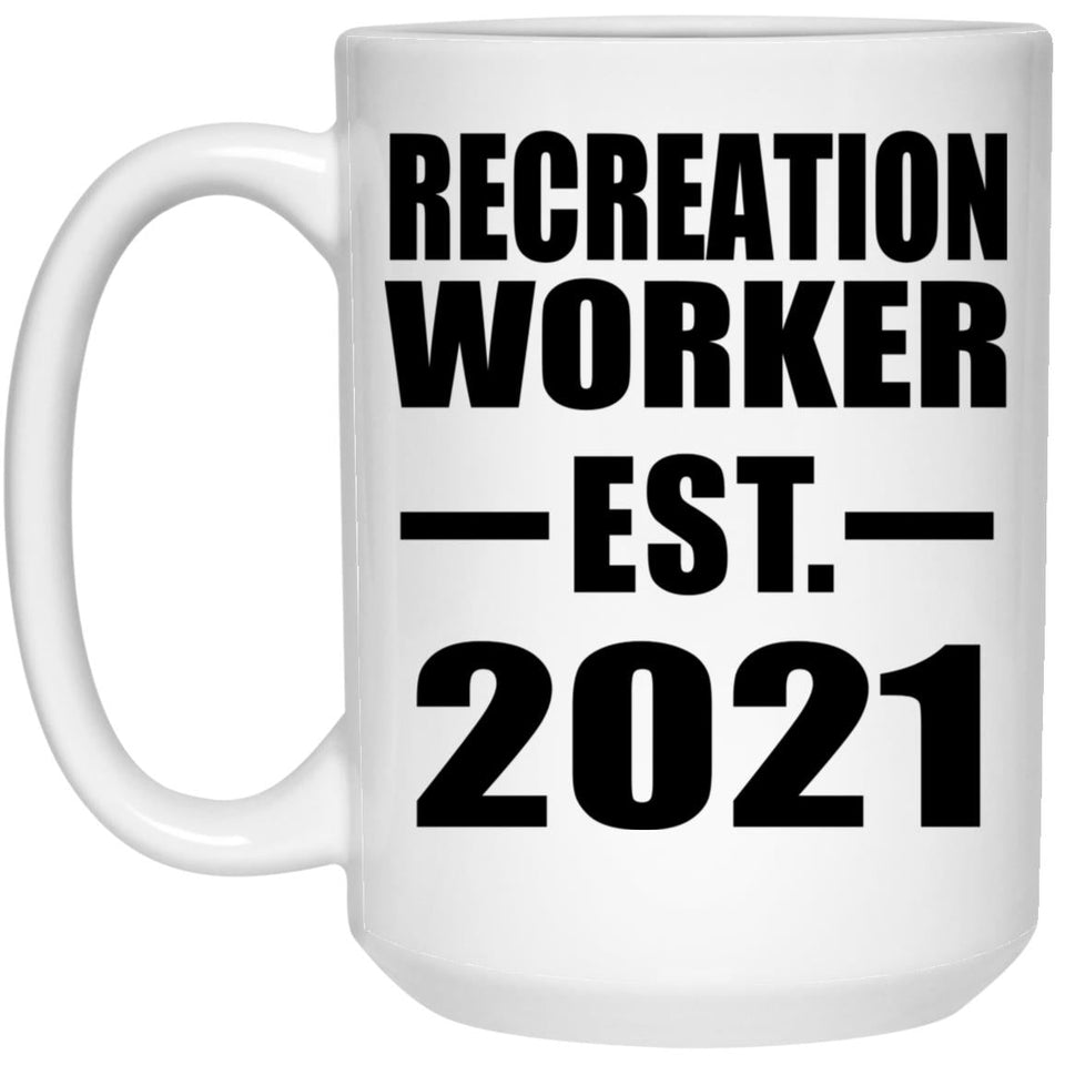 Recreation Worker Established EST. 2021 - 15oz Coffee Mug
