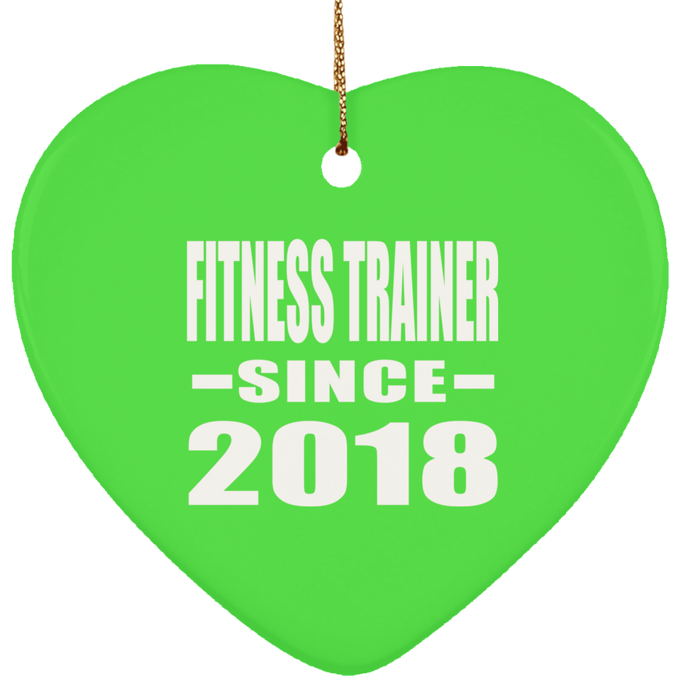 Fitness Trainer Since 2018 - Heart Ornament