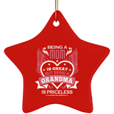 Being A Mom Is Great But Being A Grandma is Priceless - Star Ornament