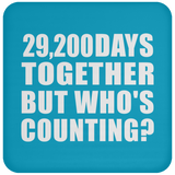 80th Anniversary 29,200 Days Together But Who's Counting - Drink Coaster