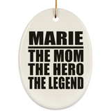 Marie The Mom The Hero The Legend - Oval Ornament