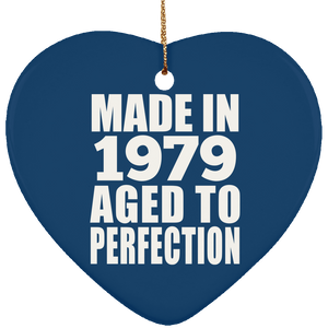 45th Birthday Made In 1979 Aged to Perfection - Heart Ornament
